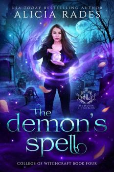 The Demon's Spell - Book #4 of the Hidden Legends: College of Witchcraft