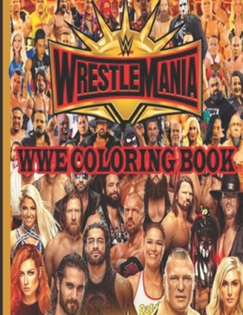 Paperback WWE WrestleMania Coloring Book: 50+ high quality coloring pages of all time favorite WWE superstars. Book
