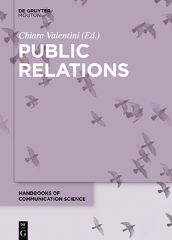 Hardcover Public Relations (Handbooks of Communication Science, 27) Book