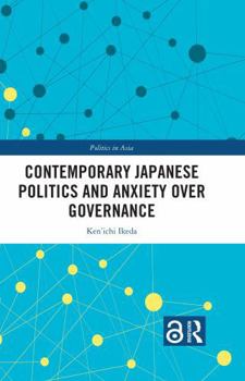 Electronics Contemporary Japanese Politics and Anxiety Over Governance Book