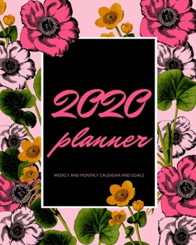 Paperback 2020 Planner Weekly and Monthly Calendar and Goals: Roses Theme For To-Do List, Appointment Journal and Academic Agenda Schedule Organizer January - D Book