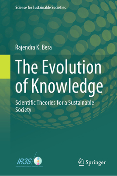Hardcover The Evolution of Knowledge: Scientific Theories for a Sustainable Society Book
