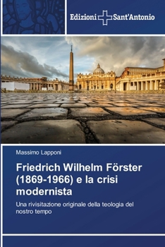 Paperback Friedrich Wilhelm Förster (1869-1966) e la crisi modernista [Italian] Book