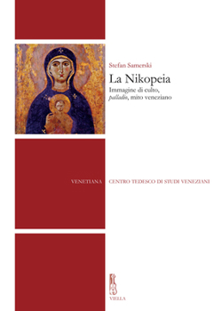 Paperback La Nikopeia: Immagine Di Culto, Palladio, Mito Veneziano [Italian] Book