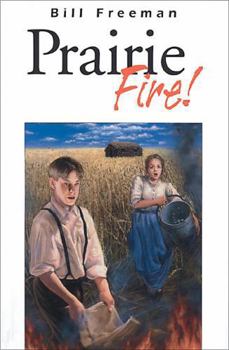Prairie Fire! (The Bains Series by Bill Freeman) - Book #7 of the Bains Family