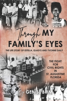 Paperback Through My Family's Eyes: The Life Story of Estella, Gladys and Yvonne Daily Book