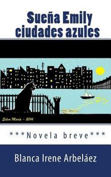 Paperback Suena Emily ciudades azules [Spanish] Book