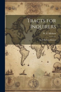 Paperback Tracts for Inquirers: No. II Reform Illusions Book