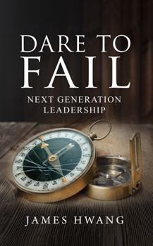 Hardcover Dare to Fail: Next Generation Leadership Book