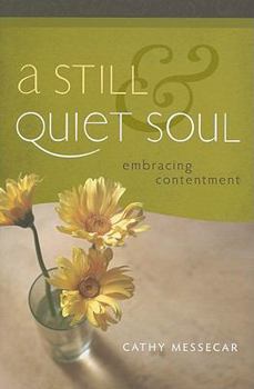 Paperback Still & Quiet Soul: Embracing Contentment Book