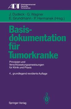 Paperback Basisdokumentation Für Tumorkranke: Prinzipien Und Verschlüsselungsanweisungen Für Klinik Und PRAXIS [German] Book