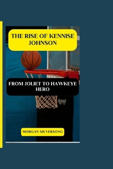 The Rise of Kennise Johnson: From Joliet to Hawkeye Hero