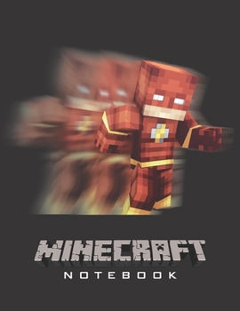 Minecraft Notebook: Player's Notebook, Sketchbook, Diary, Journal, For Kids, For A Gift, To School 150 College Ruled Blank Pages 8.5 x 11 - A4 Size (Characters Collection Flash)