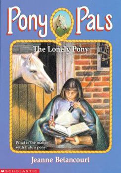The Lonely Pony - Book #25 of the Pony Pals