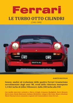 Paperback Ferrari LE TURBO OTTO CILINDRI (1982-1989) [Italian] Book