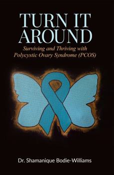 Paperback Turn It Around Surviving and Thriving with Polycystic Ovary Syndrome (PCOS) Book