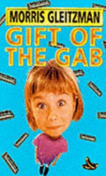 Gift of the Gab - Book #3 of the Blabber Mouth