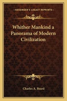 Paperback Whither Mankind a Panorama of Modern Civilization Book