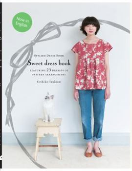 Paperback Sweet Dress Book: 23 Stylish Outfits from Six Simple Patterns [With Pattern(s)] Book