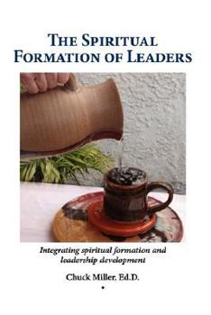 Hardcover The Spiritual Formation of Leaders Book