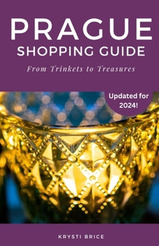 Paperback Prague Shopping Guide: From Trinkets to Treasures Book