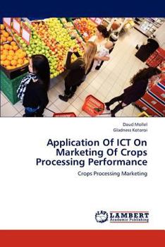 Paperback Application of Ict on Marketing of Crops Processing Performance Book