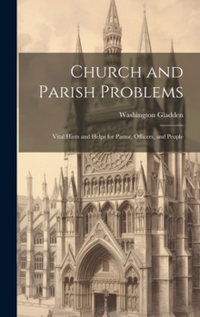 Hardcover Church and Parish Problems: Vital Hints and Helps for Pastor, Officers, and People Book