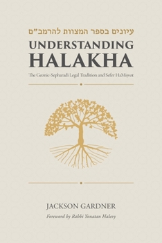 Paperback Understanding Halakha: The Geonic-Sepharadi Legal Tradition and Sefer HaMiṣvot Book