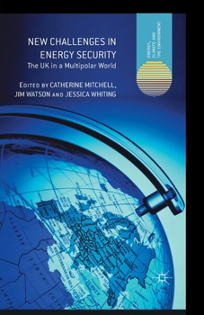 Paperback New Challenges in Energy Security: The UK in a Multipolar World Book