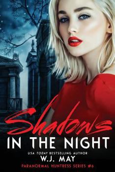 Shadows in the Night (Paranormal Huntress Series) - Book #6 of the Paranormal Huntress