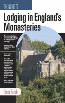 Paperback The Guide to Lodging in Britain's Monasteries: Including Ireland, Scotland and Wales Book
