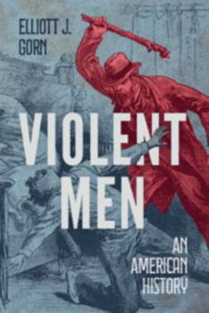 Hardcover Violent Men: An American History Book