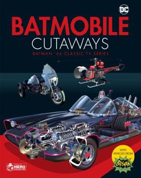 Paperback Batmobile Cutaways: Batman Classic TV Series Plus Collectible [With Toy] Book
