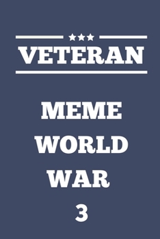 Veteran Meme World War 3: Meme Cover Notebook