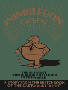 Hardcover Wimbledon Green: The Greatest Comic Book Collector in the World Book