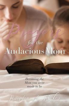 Paperback Prayers for the Audacious Mom Book