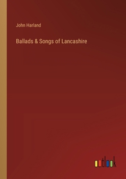 Paperback Ballads & Songs of Lancashire Book