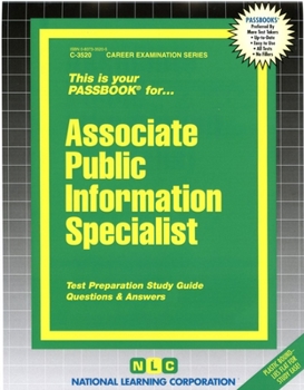 Associate Public Information Specialist: Test Preparation Study Guide Questions and Answers