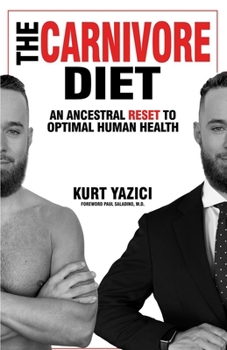 Paperback The Carnivore Diet: An Ancestral Reset to Optimal Human Health Book