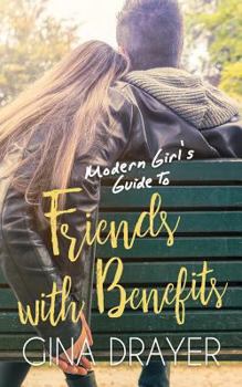 Paperback Modern Girl's Guide to Friends With Benefits Book