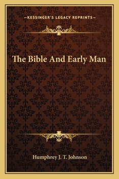 Paperback The Bible And Early Man Book