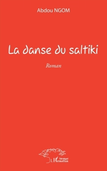 Paperback La danse du saltiki [French] Book