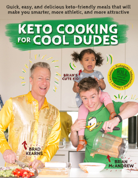 Paperback Keto Cooking for Cool Dudes: Quick, Easy, and Delicious Keto-Friendly Meals That Will Make You Smarter, More Athletic, and More Attractive Book