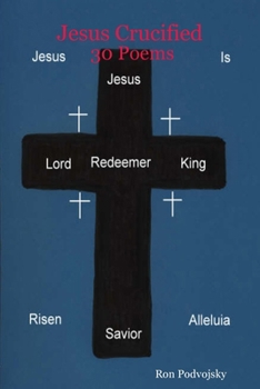 Paperback Jesus Crucified 30 Poems Book