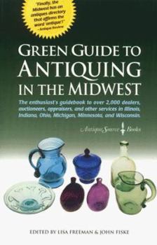 Paperback The Green Guide to Antiquing in the Midwest Book