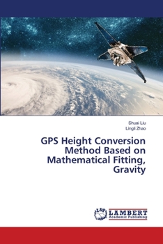Paperback GPS Height Conversion Method Based on Mathematical Fitting, Gravity Book