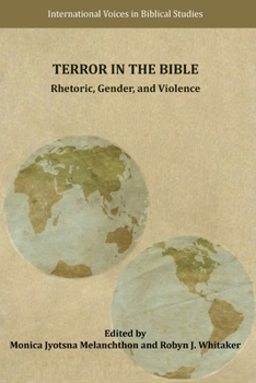 Terror in the Bible: Rhetoric, Gender, and Violence - Book  of the International Voices in Biblical Studies