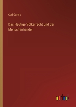 Paperback Das Heutige Völkerrecht und der Menschenhandel [German] Book