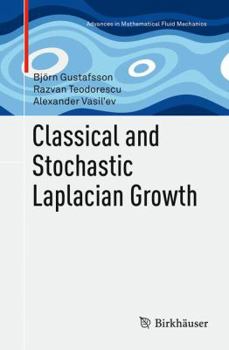 Paperback Classical and Stochastic Laplacian Growth Book