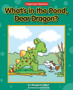 Hardcover What's in the Pond, Dear Dragon? Book